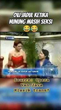KETIKA NUNUNG MASIH SEKSI