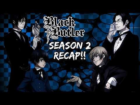 Black Butler Season 2 Recap | The Darkest Chapter Yet!