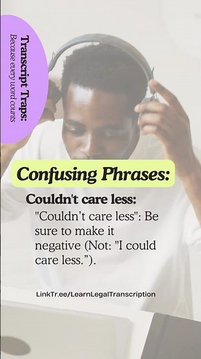 Couldn’t Care Less vs Could Care Less | Grammar Tip for Legal Transcription