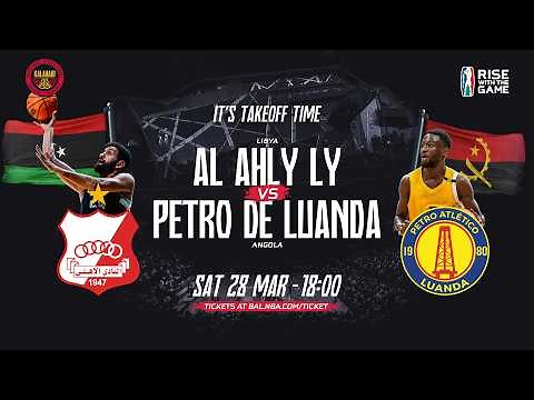 Al Ahly Ly (Libya) VS Petro de Luanda (Angola) - Live Game - BAL6 - Kalahari Conference 2026