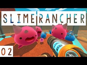 Slime Rancher Gameplay - #02 - Tabby and Rock Slimes! - Let's Play