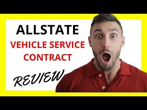 🔥 Allstate Vehicle Service Contract Review: Pros and Cons