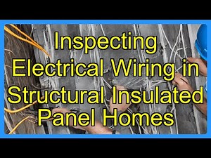 Inspecting Electrical Wiring in Structural Insulated Panel Homes