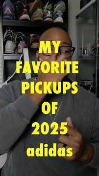 MY FAVORITE ADIDAS PICKUPS OF 2025! #adidas #sneakers