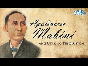APOLINARIO MABINI - Ang Utak Ng Rebolusyon