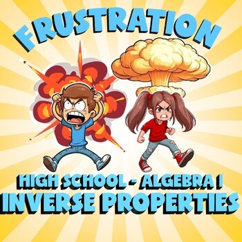 Inverse Properties FRUSTRATION Math Game - No Prep Algebra 1 Review Activity