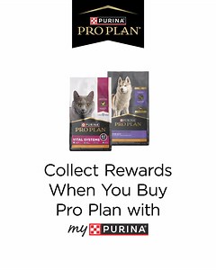 Get points on every Pro Plan purchase with the myPurina App. Earn gift cards, pet food, and more. | Purina