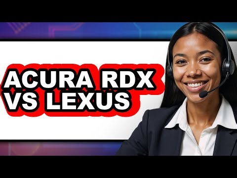 Acura RDX vs Lexus: Which is Better?