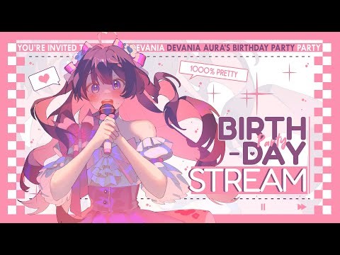 【BIRTHDAY STREAM #AuraSweet17Stage】TURNING SWEET SEVENTEEN【Devania Aura/Prism:NOVA】