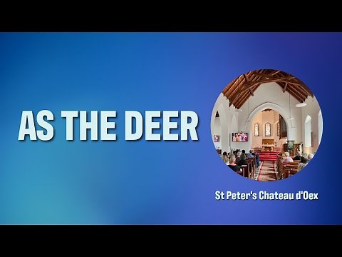 As The Deer - Songs of praise and worship with lyrics and vocals