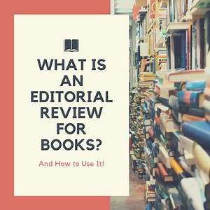 What Is an Editorial Review?