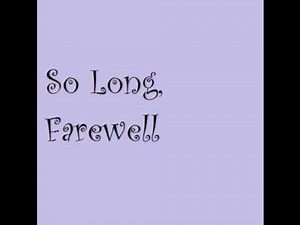 The Sound of Music-So Long, Farewell
