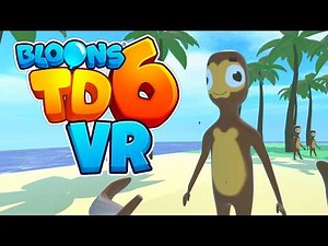 Virtual Reality BTD 6!