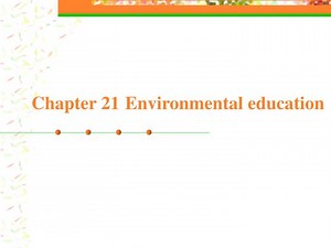 PPT - Chapter 21 Environmental education PowerPoint Presentation, free download - ID:2968804