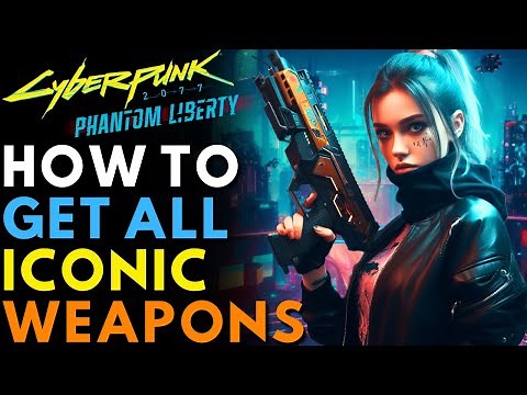 All 42 Phantom Liberty Iconic Weapons - Cyberpunk 2077 Guide