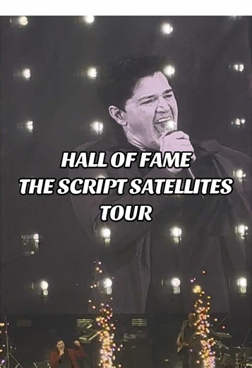 HALL OF FAME THE SCRIPT SATELLITES TOUR #thescriptmanila2025 #Satellite #TheSript
