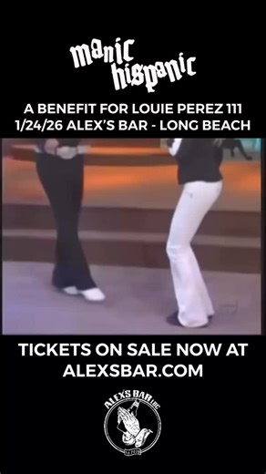 A benefit for@louie_perez_3. It’s going down in Long Beach. See you in the slam pit homes! Tickets on sale now at ALEXSBAR.COM | Manic Hispanic