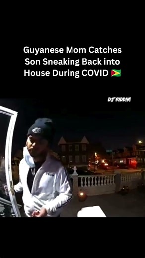 Guyanese Mom Catches Son Sneaking Back into House During Covid 🇬🇾
