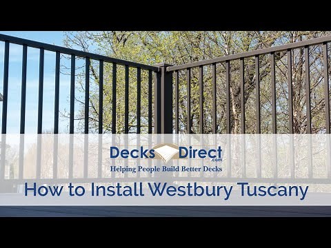 How to Easily Install a Westbury Tuscany Deck Railing System
