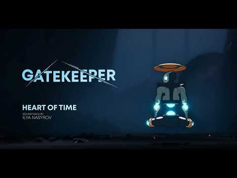Gatekeeper - Official Soundtrack | Heart of Time