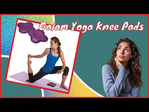 Gaiam Yoga Knee Pads review