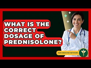 What Is The Correct Dosage Of Prednisolone? - Pain Medicine Network