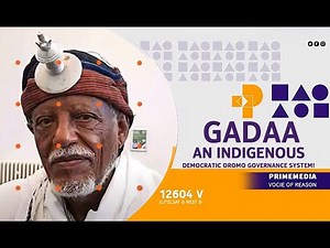 #Ethiopia #Oromia: Gadaa An Indigenous Democratic Oromo Governance System!