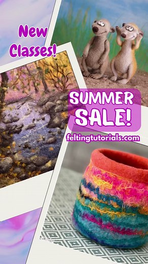 We are celebrating summer with a BIG ♥ HUGE ♥ AMAZING SALE at FeltingTutorials.com! Learrn to felt from the best of the best! Wet felting, needle felting and nuno felting - there is something for everyone! Our Felting Tutorials courses are led by the best in the felting world and cover everything from 3D sculptures to wearables to landscapes and more! All of the Felting Tutorials courses are loaded with information, new skills, and fabulous felts...PLUS we have new courses available that you wil