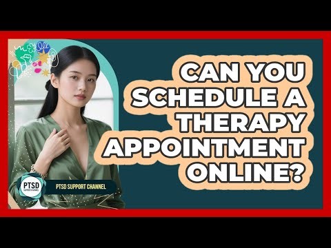 Can You Schedule A Therapy Appointment Online?