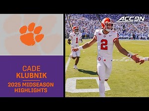 Clemson QB Cade Klubnik Midseason Highlights | 2025 ACC Football