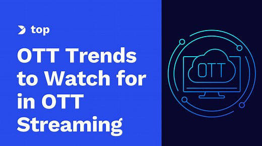 12 OTT Trends to Watch for in Over-The-Top Streaming in 2025