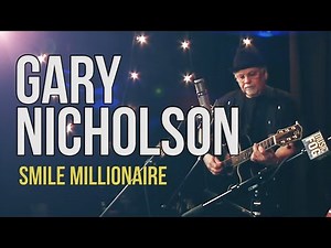 Gary Nicholson "Smile Millionaire"