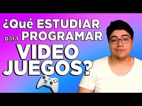 ¿Que ESTUDIAR para PROGRAMAR VIDEOJUEGOS?