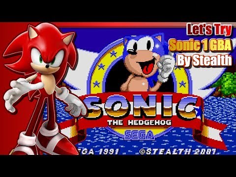 Let's Try Sonic 1 GBA Stealth Version