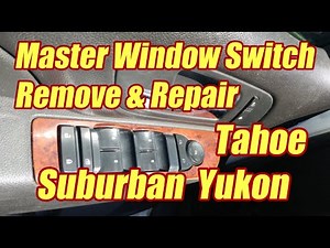 Remove & Repair Driver Master Window Switch Suburban Tahoe Yukon 2007 - 2013