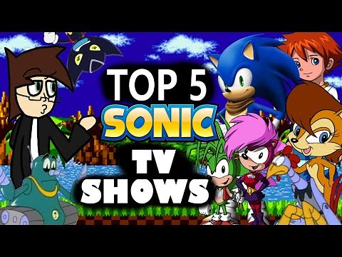 The Top 5 Sonic TV Shows/Cartoon Series (MODIFIED) ―TreyGamr58