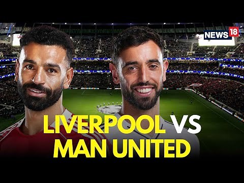 Liverpool Vs Manchester United High Voltage Match LIVE | Premier League LIVE | Football Match | N18G