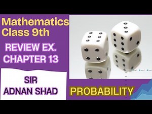 Class 9 Math | Chapter 13 Probability | Exercise 13 Review & Full Solution | New Book 2025