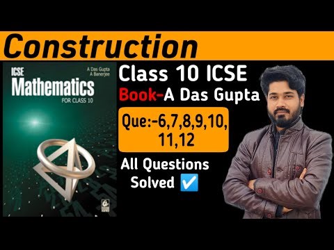 Construction || Que 6,7,8,9,10,11,12 || Das gupta Banerjee icse class10