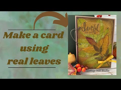 Real Leaf Art - card making video tutorial