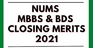 NUMS Medical & Dental Colleges Closing Merits (MBBS & BDS)