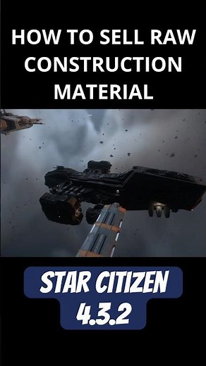 How To Sell RAW Construction Material | Star Citizen 4.3.2 #Starcitizen #Salvaging #reclaimer