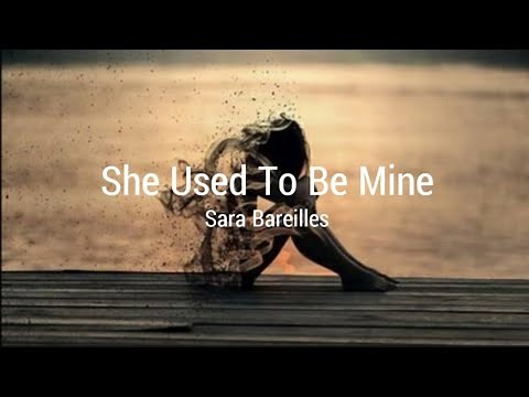 Sara Bareilles - She Used To Be Mine (Lyrics)