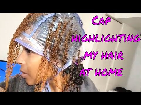 Doing cap highlights on dark naturally curly hair