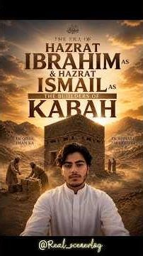 Kabe Ki Tameer | Era Of Hazrat Ibrahim As, Hazrat Ismail As | #kaba #hazratibrahimkawaqia #islam