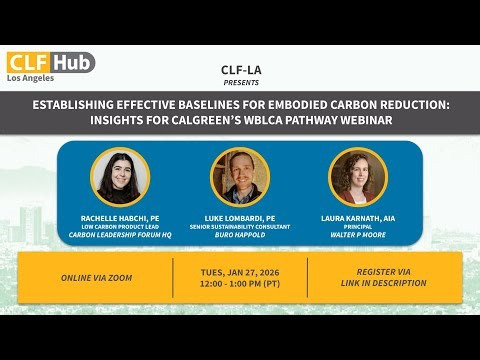 Establishing Effective Baselines for EC Reduction: Insights for CALGreen's WBLCA Pathway (01/27/26)