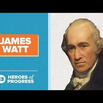 James Watt: The Man Who Invented the Steam Engine | Heroes of Progress | Ep. 13