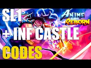 [🌀SL1 + INF CASTLE 🏰] ANIME REBORN CODES [ROBLOX]