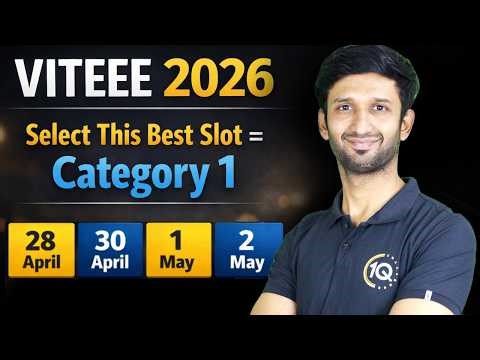 VITEEE 2026: Book This Best Slot = Category 1 🚀 (Smart Slot Booking Secret Strategy to score 400+)