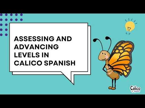 Calico Spanish - Assessing and Advancing Curriculum Levels